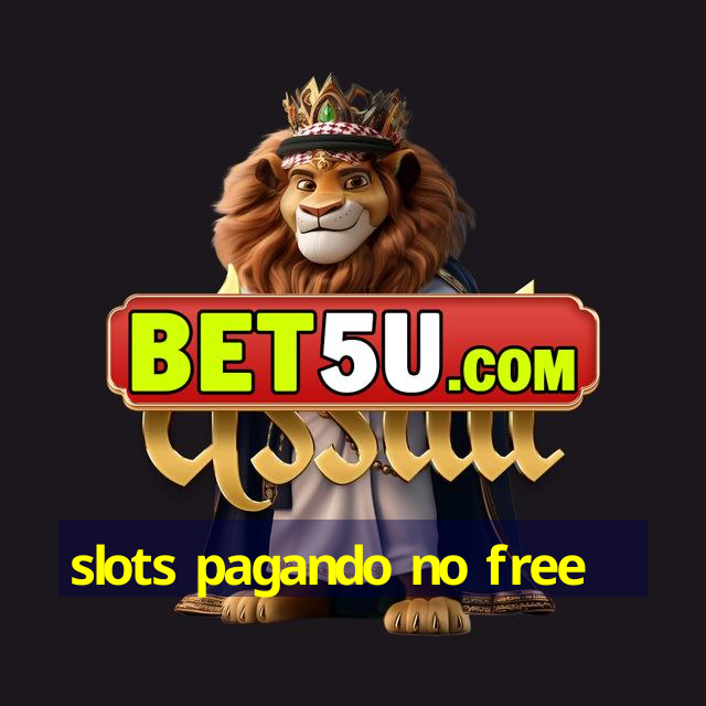 slots pagando no free